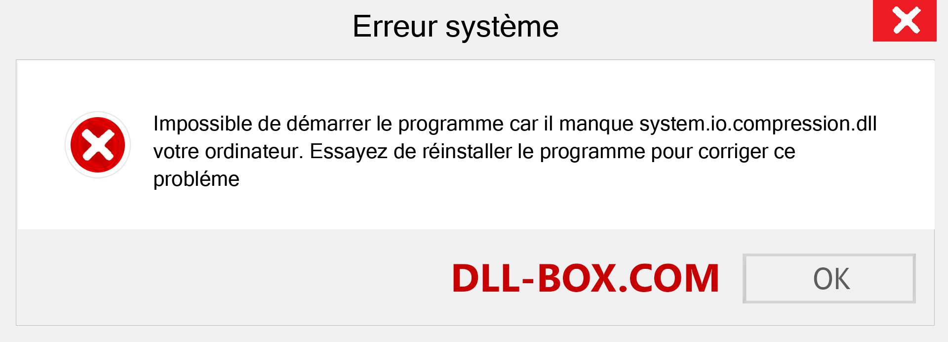 Le fichier system.io.compression.dll est manquant ?. Télécharger pour Windows 7, 8, 10 - Correction de l'erreur manquante system.io.compression dll sur Windows, photos, images